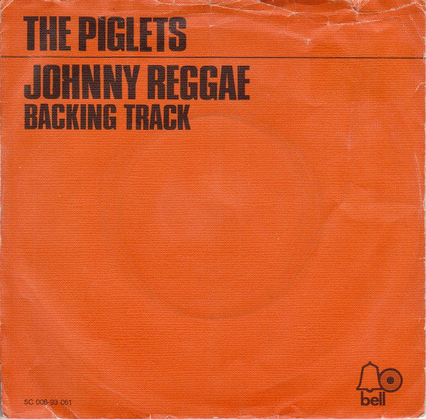 The Piglets : Johnny Reggae (7", Single)