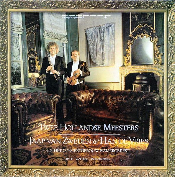 Jaap van Zweden & Han de Vries En Concertgebouw Chamber Orchestra - Johann Sebastian Bach, Johannes Van Bree, Pyotr Ilyich Tchaikovsky : Twee Hollandse Meesters (LP, Album)