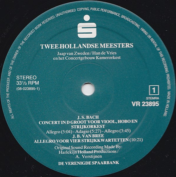 Jaap van Zweden & Han de Vries En Concertgebouw Chamber Orchestra - Johann Sebastian Bach, Johannes Van Bree, Pyotr Ilyich Tchaikovsky : Twee Hollandse Meesters (LP, Album)