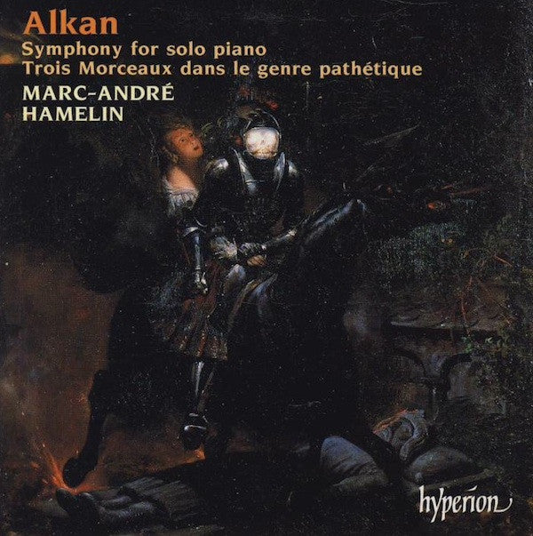 Charles-Valentin Alkan / Marc-André Hamelin : Symphony For Solo Piano • Trois Morceaux Dans Le Genre Pathétique (CD, Album)