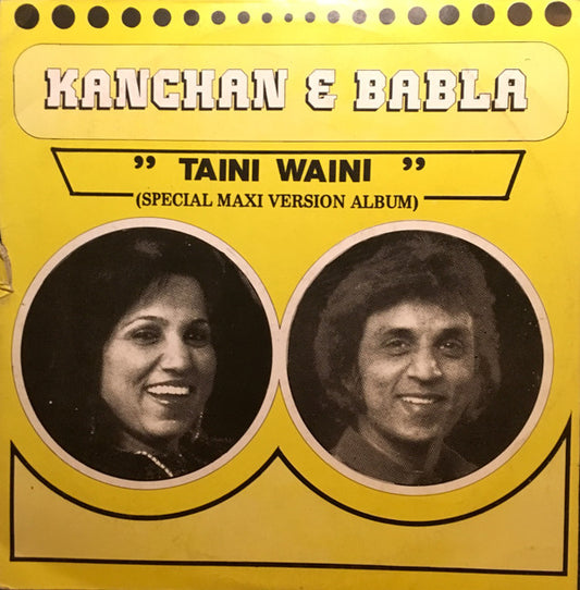 Babla & Kanchan : Taini Waini (Special Maxi Version Album) (12", Maxi)