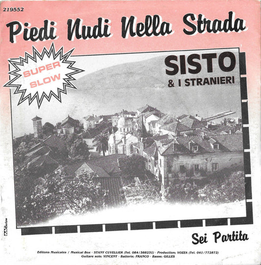 Sisto & I Stranieri : Piedi Nudi Nella Strada (7", Single)