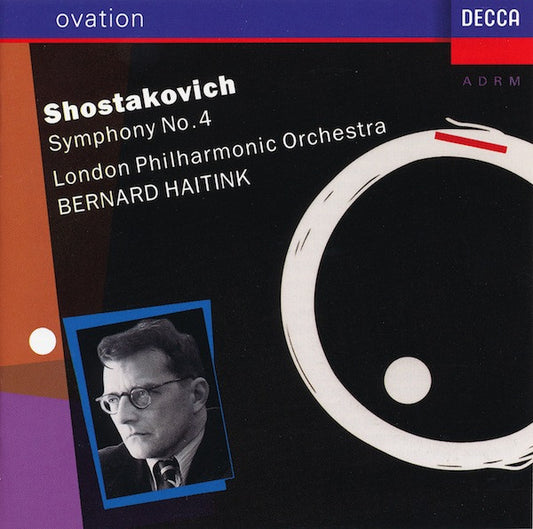 Dmitri Shostakovich - London Philharmonic Orchestra, Bernard Haitink : Symphony No.4 (CD, Album, RE, RM)