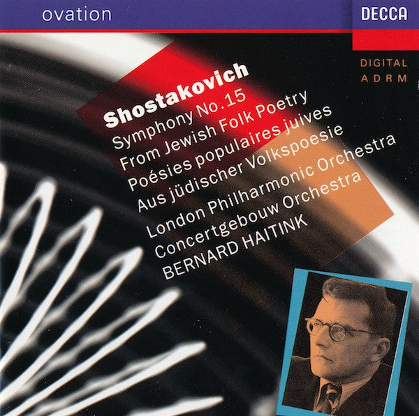 Dmitri Shostakovich - London Philharmonic Orchestra, Concertgebouworkest, Bernard Haitink : Symphony No.15 / From Jewish Folk Poetry (CD, Album, Comp, RM)