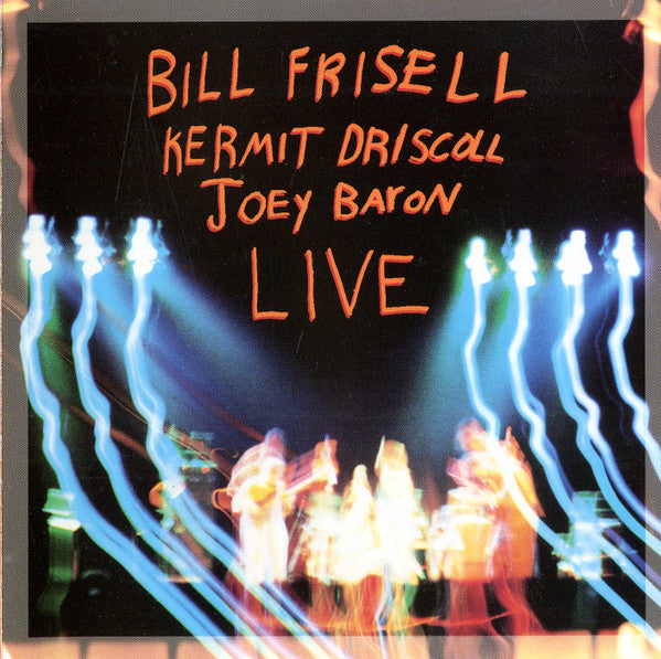 Bill Frisell / Kermit Driscoll / Joey Baron : Live (CD, Album)