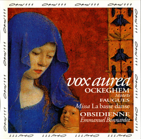 Johannes Ockeghem / Guillaume Faugues, Ensemble Obsidienne, Emmanuel Bonnardot : Vox Aurea  (CD)