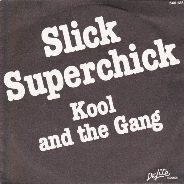 Kool & The Gang : Slick Superchick (7")