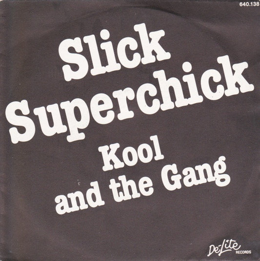Kool & The Gang : Slick Superchick (7")