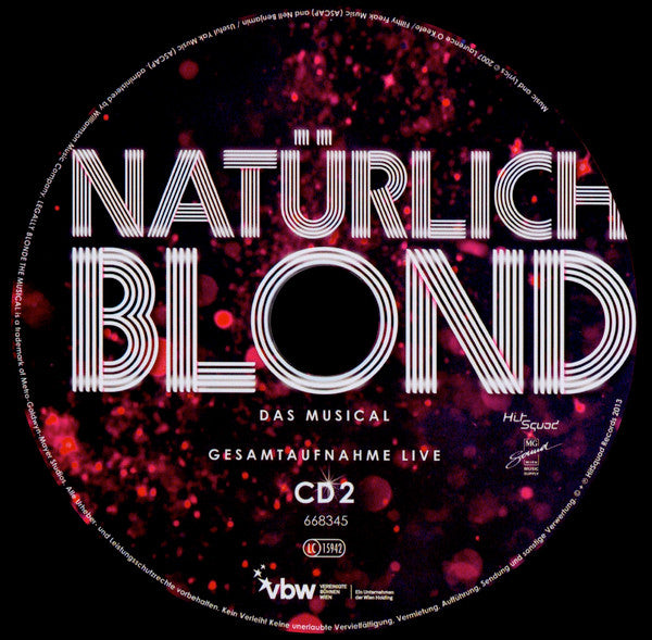 Nell Benjamin, Laurence O'Keefe (2), Kevin Schroeder (3), Heiko Wohlgemuth : Natürlich Blond - Das Musical Gesamtaufnahme Live (2xCD)