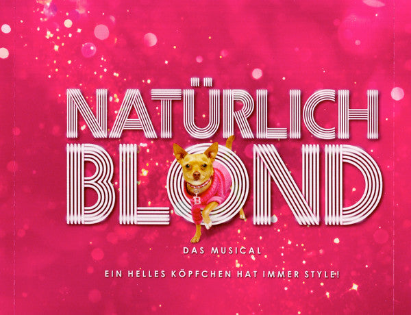 Nell Benjamin, Laurence O'Keefe (2), Kevin Schroeder (3), Heiko Wohlgemuth : Natürlich Blond - Das Musical Gesamtaufnahme Live (2xCD)