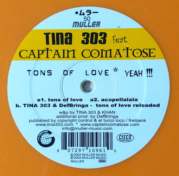 Tina 303 Feat. Captain Comatose : Tons Of Love Yeah !!! (12", Ora)