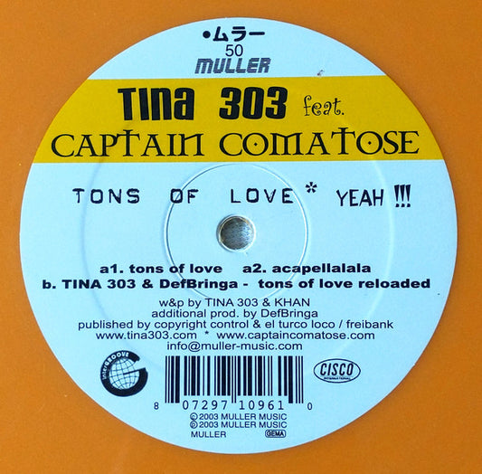 Tina 303 Feat. Captain Comatose : Tons Of Love Yeah !!! (12", Ora)
