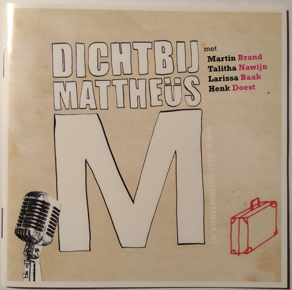 Martin Brand, Talitha Nawijn, Larissa Baak, Henk Doest : Dichtbij Mattheüs (CD, Album)