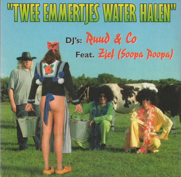 DJ's Ruud & Co. Feat. Zjef Naaijkens : Twee Emmertjes Water Halen (CD, Single)
