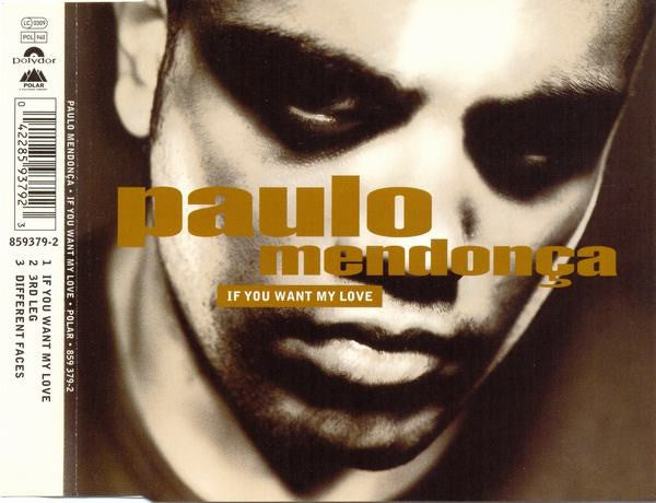 Paulo Mendonça : If You Want My Love (CD, Single)
