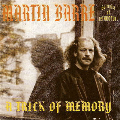 Martin Barre : A Trick Of Memory (CD, Album)