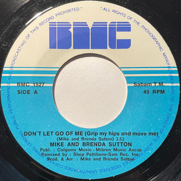 Mike & Brenda Sutton : Don't Let Go Of Me (Grip My Hips And Move Me) (7")