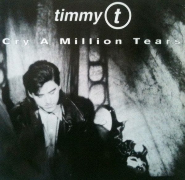 Timmy T : Cry A Million Tears (12")