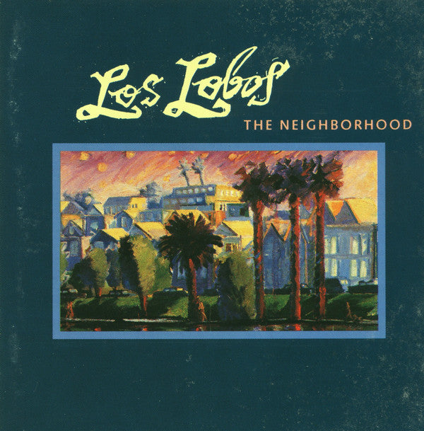 Los Lobos : The Neighborhood (CD, Album)