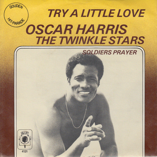 Oscar Harris And The Twinkle Stars : Try A Little Love / Soldiers Prayer (7", Single)