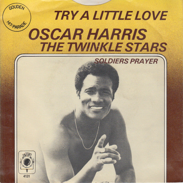 Oscar Harris And The Twinkle Stars : Try A Little Love / Soldiers Prayer (7", Single)