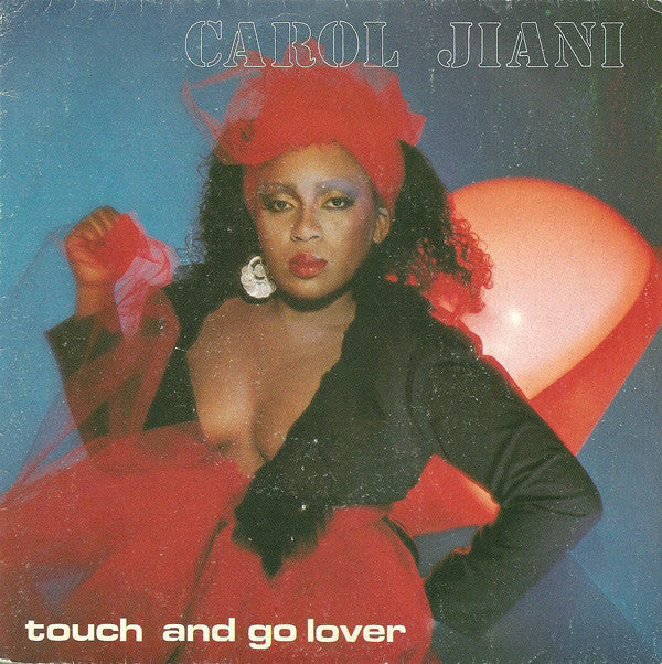 Carol Jiani : Touch And Go Lover (7", Single)