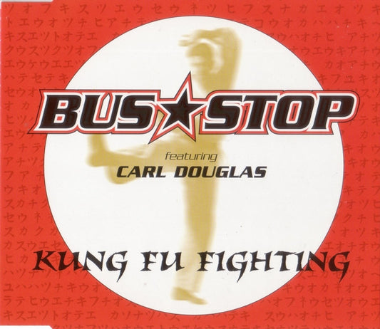 Bus Stop Featuring Carl Douglas : Kung Fu Fighting (CD, Maxi)