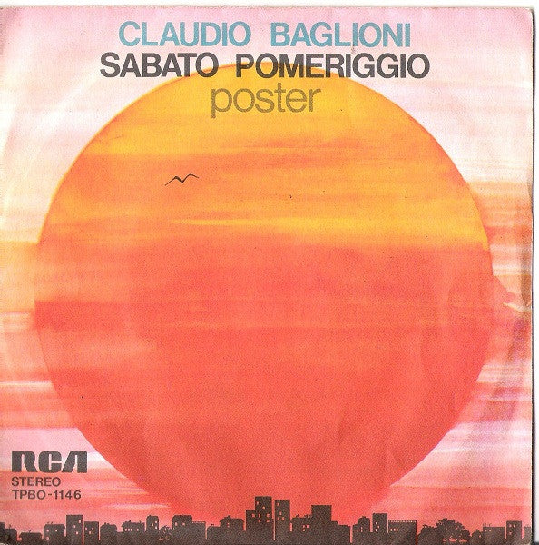 Claudio Baglioni : Sabato Pomeriggio (7")