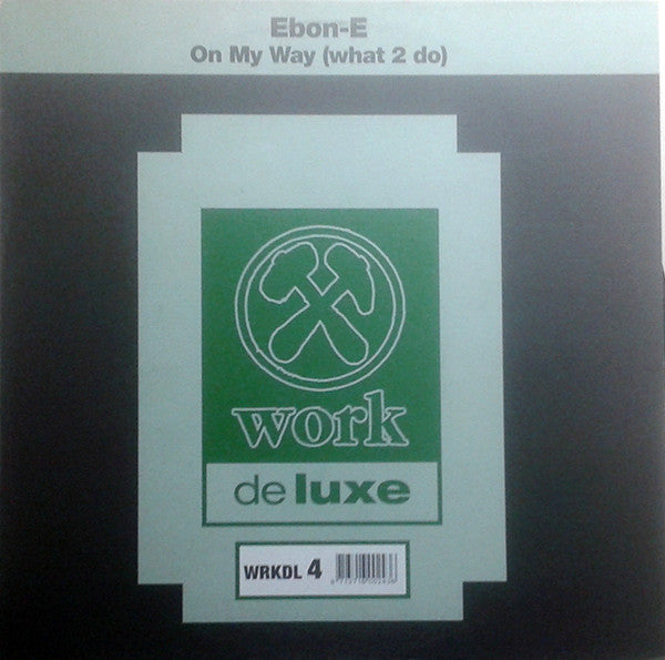 Ebon-E : On My Way (What 2 Do) (12")