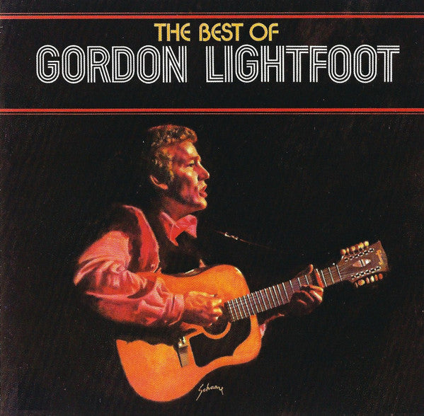 Gordon Lightfoot : The Best Of Gordon Lightfoot (CD, Comp, RE)