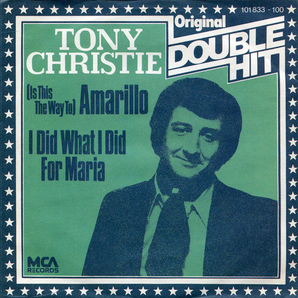 Tony Christie : (Is This The Way To) Amarillo / I Did What I Did For Maria (7", Single)