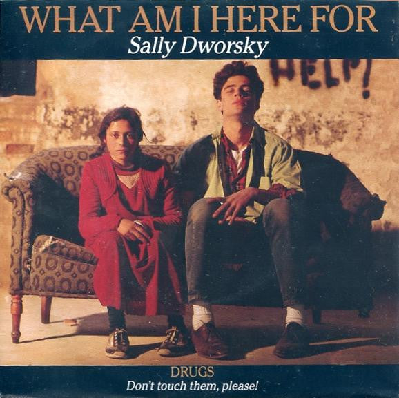Sally Dworsky : What Am I Here For (7", Single)