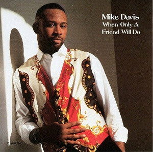 Mike Davis (7) : When Only A Friend Will Do (CD, Single, Promo)