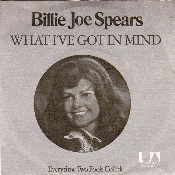 Billie Jo Spears : What I've Got In Mind (7", Single)