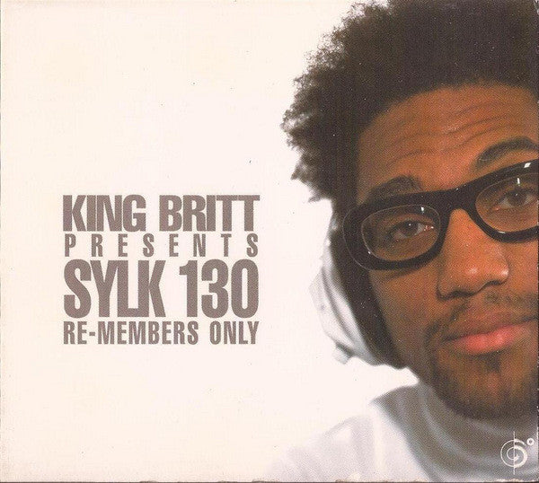 King Britt Presents Sylk 130 : Re-Members Only (CD, Album)