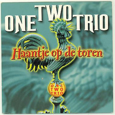 One Two Trio : Haantje Op De Toren (CD, Single)