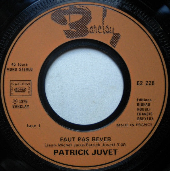 Patrick Juvet : Faut Pas Rêver (7", Single)