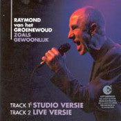 Raymond van het Groenewoud : Zoals Gewoonlijk (CD, Single)