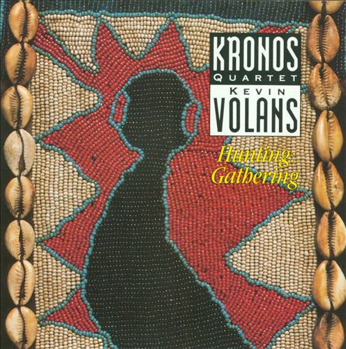 Kronos Quartet - Kevin Volans : Hunting: Gathering (CD, Album)