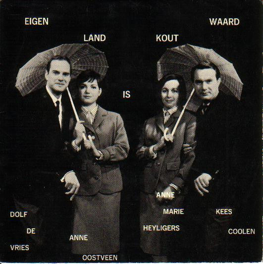 Dolf De Vries (4) & Anne Oostveen & Anne Marie Heyligers & Kees Coolen : Eigen Land Is Kout Waard (Flexi, 7")