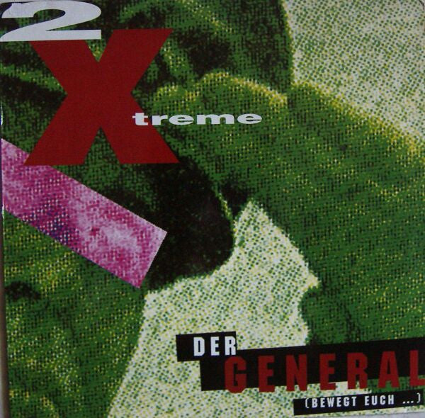 2 X-Treme : Der General (Bewegt Euch ...) (12", Maxi)