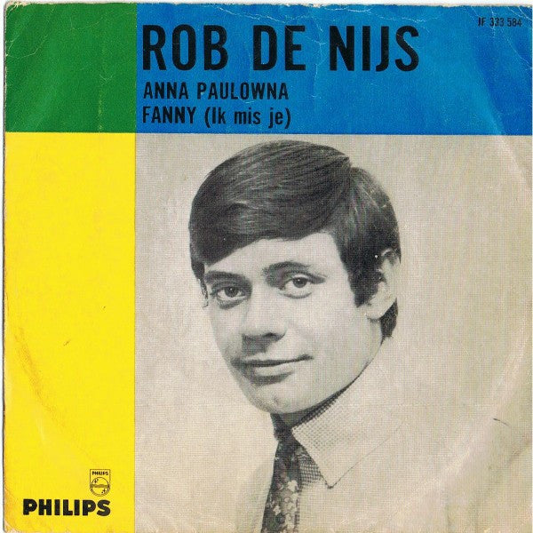 Rob de Nijs : Anna Paulowna / Fanny (Ik Mis Je)  (7", Single, Mono)