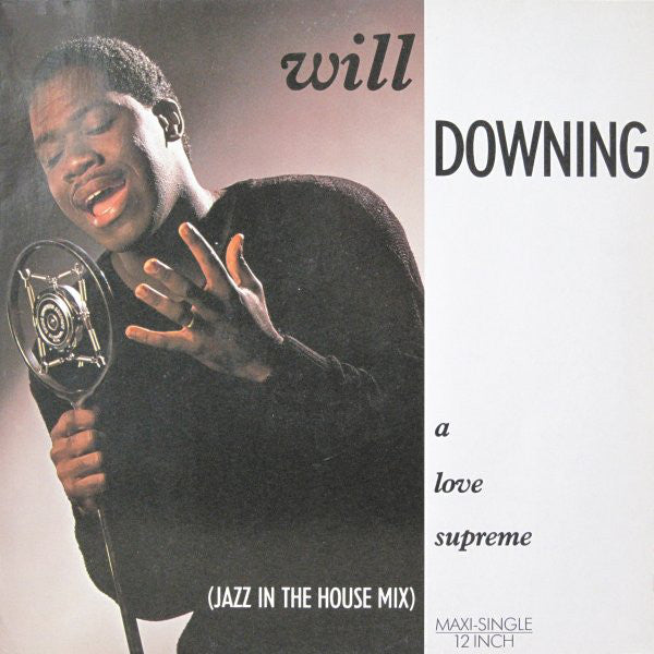 Will Downing : A Love Supreme (Jazz In The House Mix) (12", Maxi)
