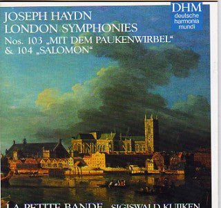 Joseph Haydn, La Petite Bande, Sigiswald Kuijken : London Symphonies Nos. 103 "Mit Dem Paukenwirbel" & 104 "Salomon" (CD, Album)