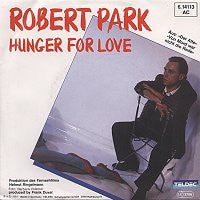 Robert Park : Hunger For Love (7", Single)