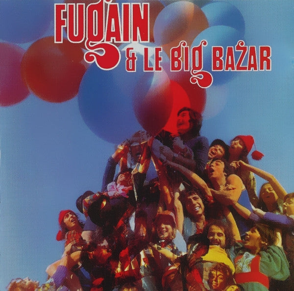 Michel Fugain & Le Big Bazar : Fugain & Le Big Bazar (CD, Album)