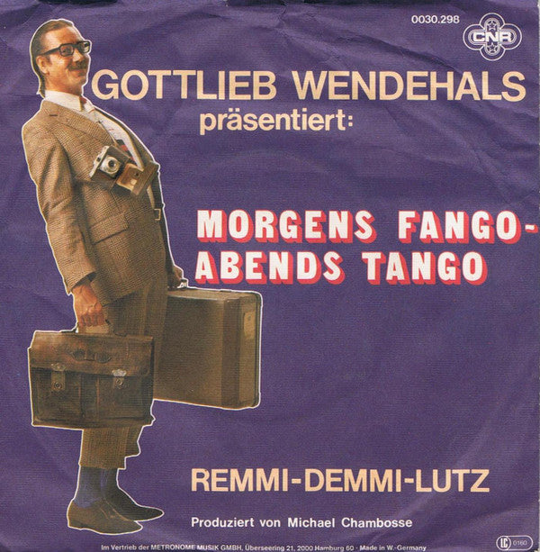 Gottlieb Wendehals : Morgens Fango - Abends Tango (7", Single)