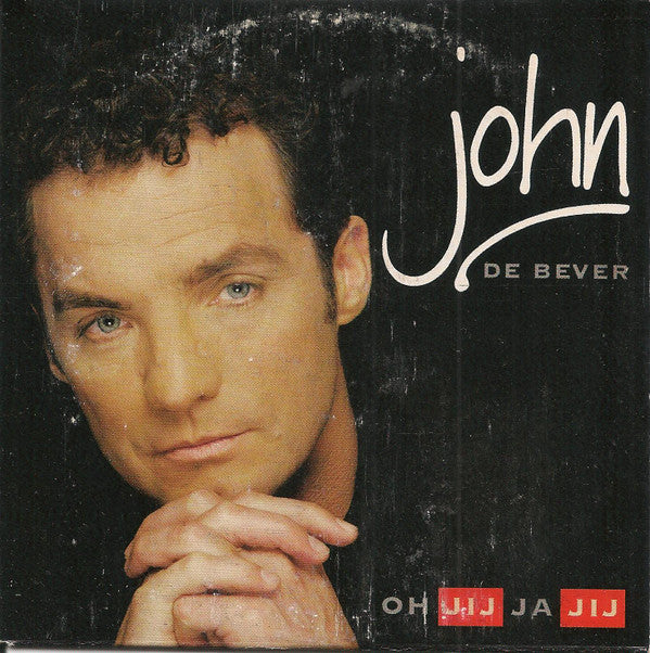 John De Bever : Oh Jij Ja Jij (CD, Single)