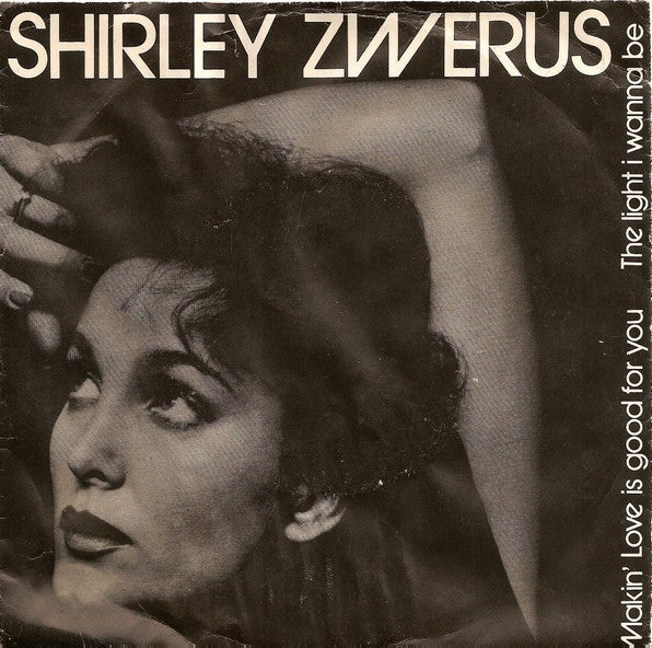 Shirley Zwerus : The Light I Wanna Be (7", Single)