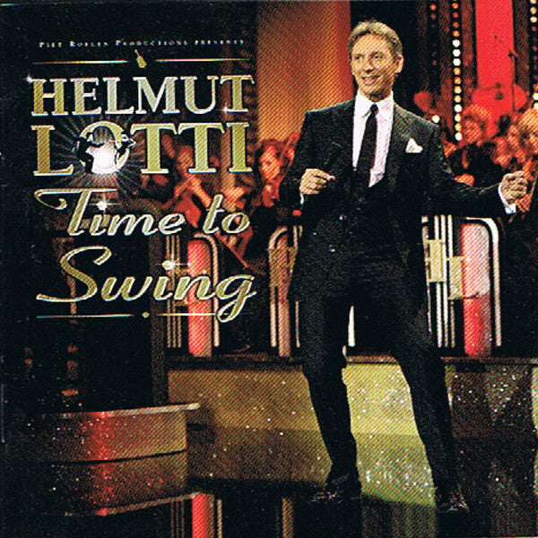 Piet Roelen Productions Presents Helmut Lotti : Time To Swing (CD, Album)